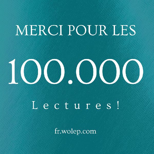 Célébrons 100.000 lectures sur WOLEP.com!